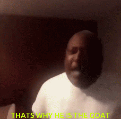 thats-why-hes-the-goat-the-goat.gif.9c6fe33f694cfd204e996e15c8246d78.gif